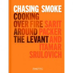Chasing Smoke: Cooking over Fire Around the Levant