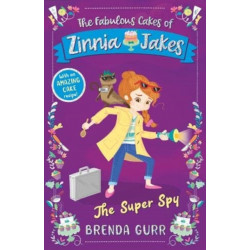 The Super Spy: The Fabulous Cakes of Zinnia Jakes