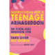 Instructions for a Teenage Armageddon: 30+ kick-ass women on how to take over the world