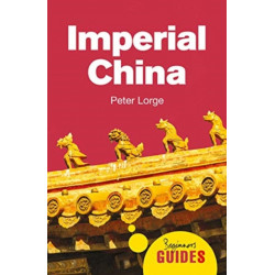 Imperial China: A Beginner's Guide