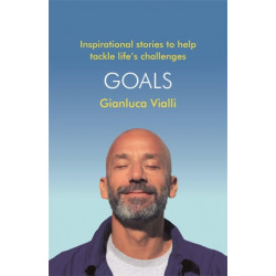 Goals: Inspirational Stories to Help Tackle Life's Challenges