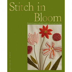 Stitch in Bloom: Botanical-Inspired Embroidery Projects for You and Your Home