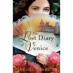 The Lost Diary of Venice: A Novel