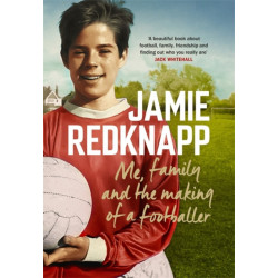 Me, Family and the Making of a Footballer: The warmest, most charming memoir of the year