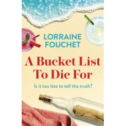 A Bucket List To Die For: The most uplifting, feel-good summer read of the year