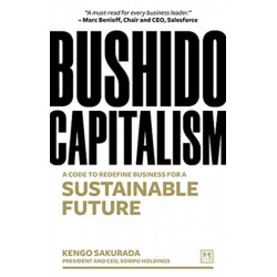 Bushido Capitalism: The code to redefine business for a sustainable future