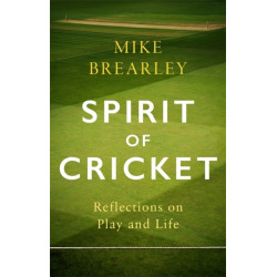 Spirit of Cricket: Reflections on Play and Life