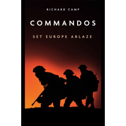 The Commandos: Set Europe Ablaze
