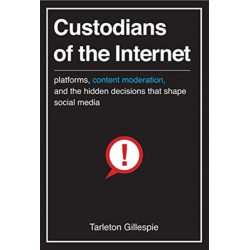 Custodians of the Internet: Platforms, Content Moderation, and the Hidden Decisions That Shape Social Media
