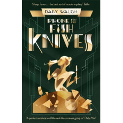 Phone for the Fish Knives: A light and witty country house murder mystery