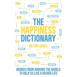 The Happiness Dictionary: Words from Around the World to Help Us Lead a Richer Life
