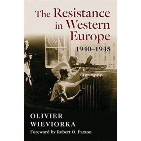The Resistance in Western Europe, 1940–1945