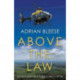 Above the Law: Adventures in a police helicopter