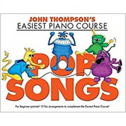 John Thompson's Easiest Piano Course: Pop Songs