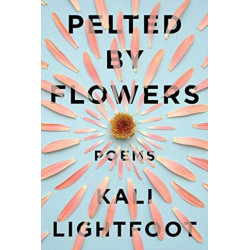 Pelted By Flowers – Poems