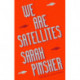We Are Satellites