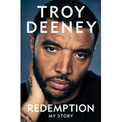 Troy Deeney: Redemption: My Story
