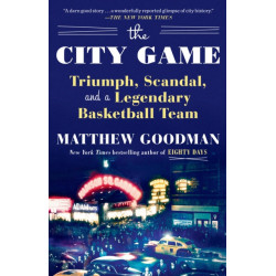The City Game: Triumph, Scandal, and a Legendary Basketball Team
