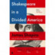 Shakespeare in a Divided America