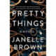 Pretty Things: A Novel