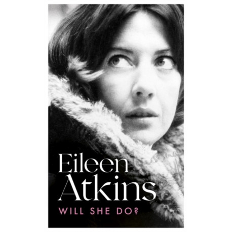 Will She Do?: Act One of a Life on Stage