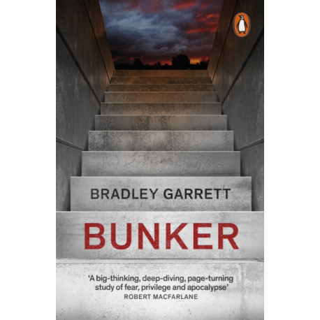 Bunker: What It Takes to Survive the Apocalypse