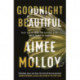 Goodnight, Beautiful: The utterly gripping psychological thriller full of suspense