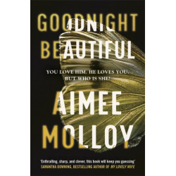 Goodnight, Beautiful: The utterly gripping psychological thriller full of suspense