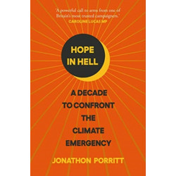 Hope in Hell: A decade to confront the climate emergency