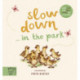 Slow Down… Discover Nature in the Park: Bring calm to Baby's world with 6 mindful nature moments