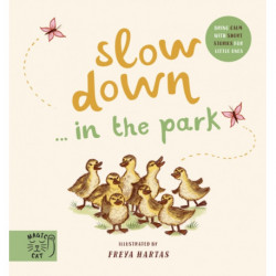 Slow Down… Discover Nature in the Park: Bring calm to Baby's world with 6 mindful nature moments
