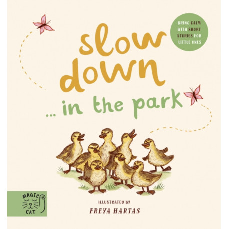 Slow Down… Discover Nature in the Park: Bring calm to Baby's world with 6 mindful nature moments
