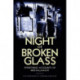 The Night of Broken Glass: Eyewitness Accounts of Kristallnacht