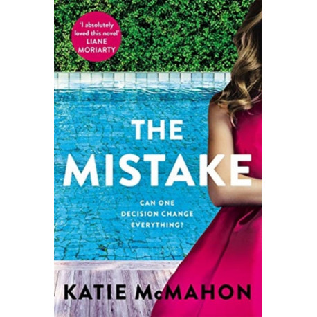 The Mistake: Perfect for fans of T.M. Logan and Liane Moriarty