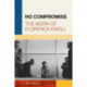 No Compromise: The Work of Florence Knoll