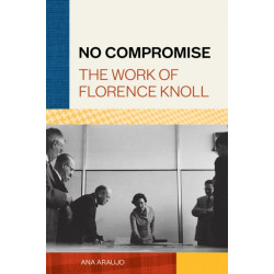 No Compromise: The Work of Florence Knoll
