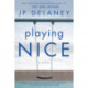 Playing Nice: A Novel