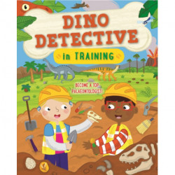 Dino Detective In Training: Become a top palaeontologist