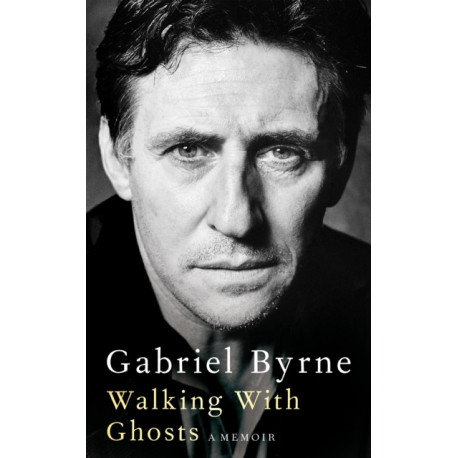 Walking With Ghosts: A Memoir