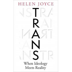 Trans: When Ideology Meets Reality