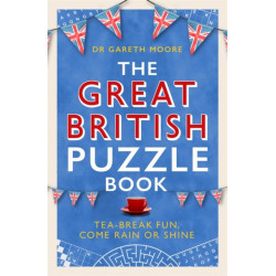 The Great British Puzzle Book: Tea-break fun, come rain or shine