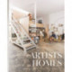 Artists' Homes: Designing Spaces for Living a Creative Life