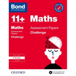 Bond 11+ Maths Challenge Assessment Papers 9-10 years (for GL Assessment & other 11 plus exams)