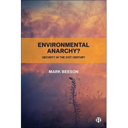 Environmental Anarchy?: Security in the 21st Century