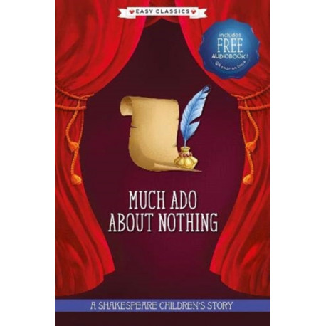 Much Ado About Nothing (Easy Classics): A Shakespeare Children's Story (Easy Classics)