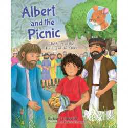Albert and the Picnic: The Story of the Feeding of the 5000
