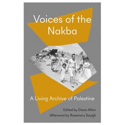 Voices of the Nakba: A Living History of Palestine