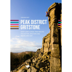 Peak District Gritstone: Over 2,000 classic trad routes on eastern, western and moorland grit