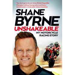 Unshakeable: My Motorcycle Racing Story