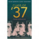 The Class of '37: ‘A wonderful rear-view glimpse of [a] vanishing world’ – Simon Garfield. Longlisted for the RSL Ondaatje Prize